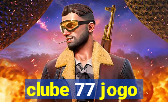 clube 77 jogo